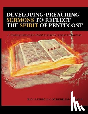 Turner, Patricia Cockerham - Developing/Preaching Sermons to Reflect the Spirit of Pentecost: A Training Manual for Ministers in Basic Sermon Preparation