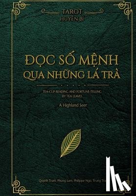 Nguyen, Phat - Divination With Tea Leaves (Vietnamese Edition): Divination With Tea Leaves