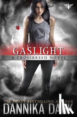 Dark, Dannika - Gaslight (Crossbreed Series Book 4)