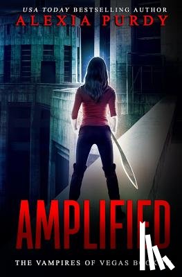 Purdy, Alexia - Amplified (The Vampires of Vegas Book III)