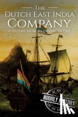 History, Hourly - The Dutch East India Company