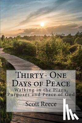 Reece, Scott - Thirty One Days of Peace: Walking in the Plans, Purposes and Peace of God