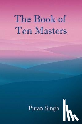 Singh, Puran - The Book of Ten Masters