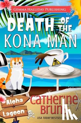 Bruns, Catherine - Death of the Kona Man: A Carrie Jorgenson Aloha Lagoon Mystery