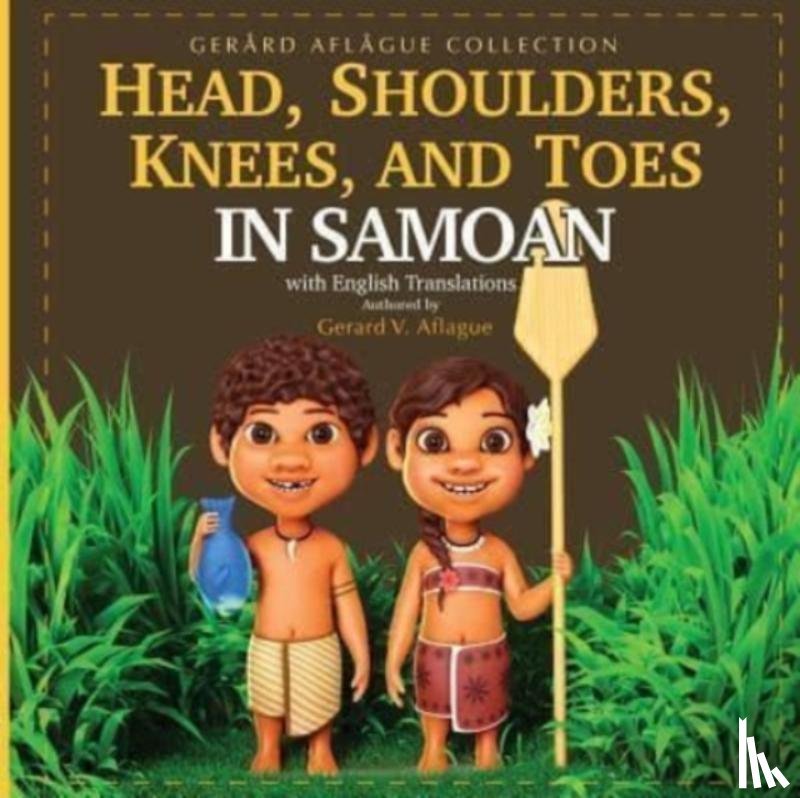 Aflague, Gerard - Head, Shoulders, Knees, and Toes in Samoan with English Translations