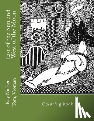 Nielsen, Kay - East of the Sun and West of the Moon: Coloring book