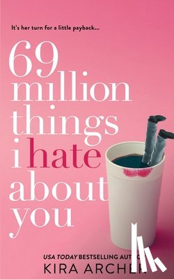 Archer, Kira - 69 Million Things I Hate About You
