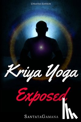 Santatagamana - Kriya Yoga Exposed