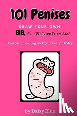 Blue, Daisy - 101 Penises: Draw-Your-Own