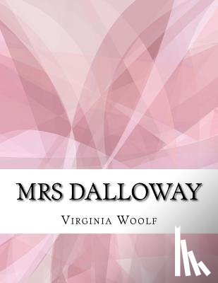 Virginia Woolf - Mrs Dalloway