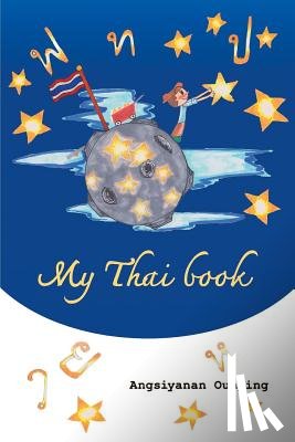 Ounping, Angsiyanan - My Thai Book: Learning Thai for beginners " Video lessons available by Amazon video Direct"