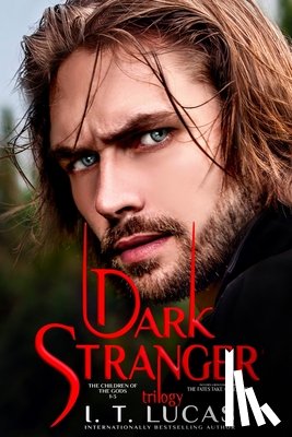 Lucas, I. T. - Dark Stranger: The Children Of The Gods
