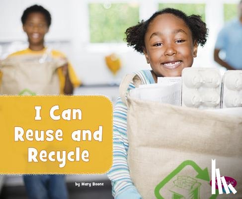 Boone, Mary - I Can Reuse and Recycle