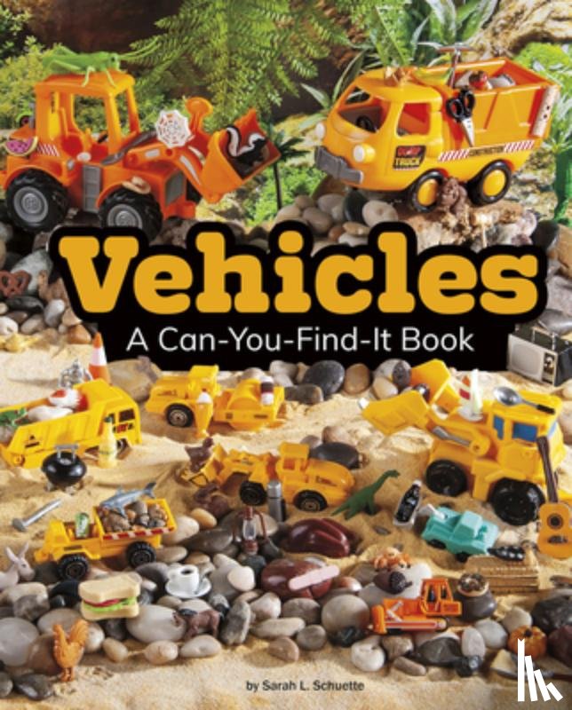 Schuette, Sarah L. - Vehicles: A Can-You-Find-It Book