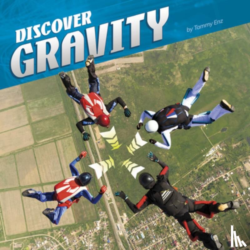 Enz, Tammy - DISCOVER GRAVITY