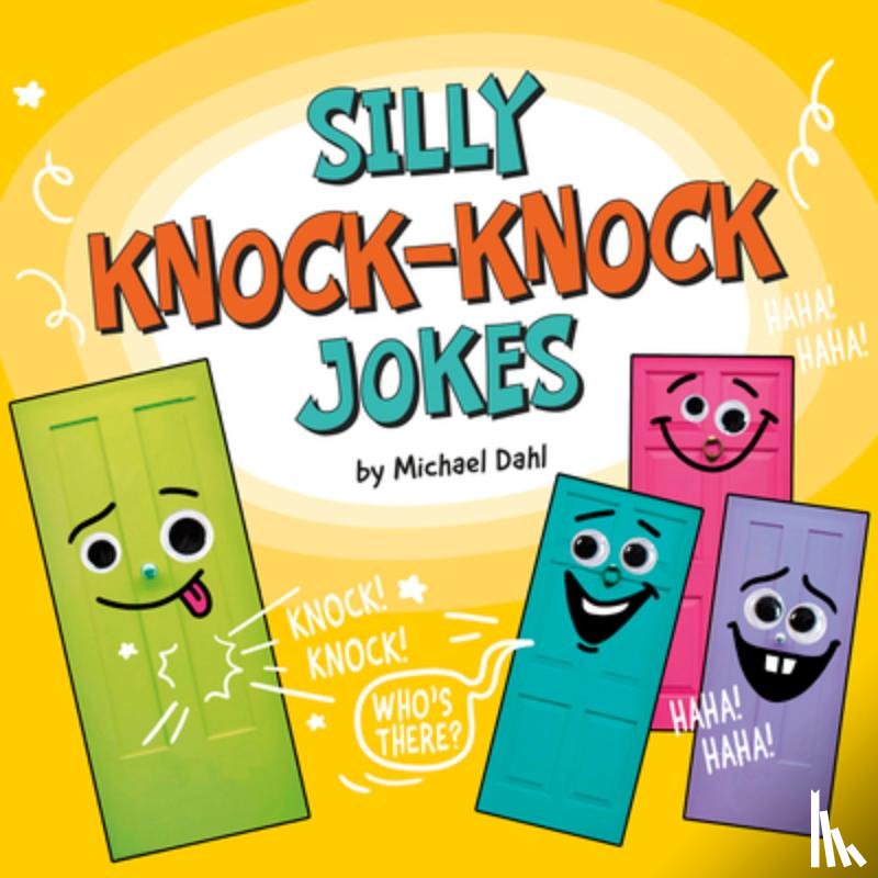 Dahl, Michael - SILLY KNOCK-KNOCK JOKES