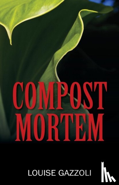 Gazzoli, Louise - Compost Mortem