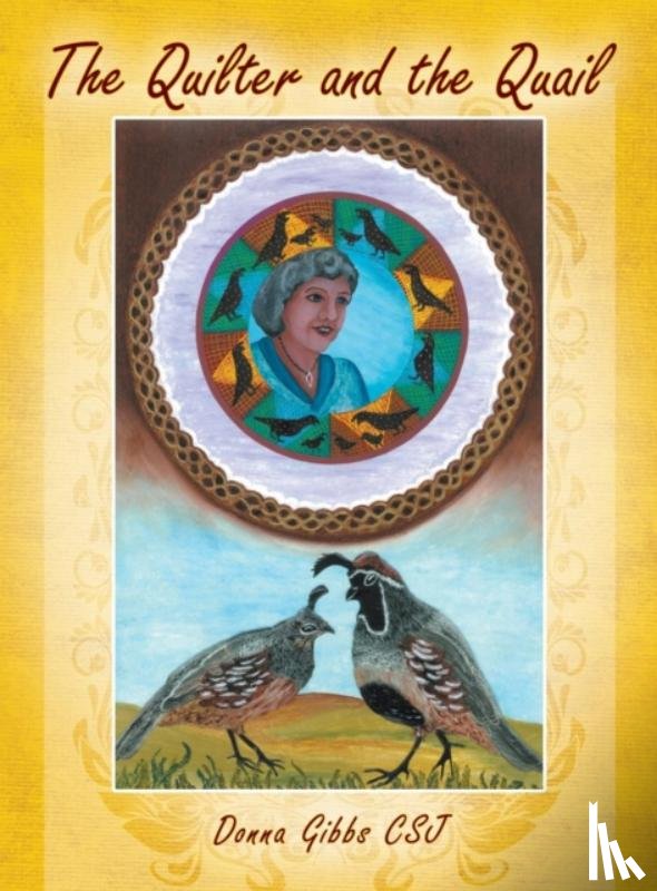 Gibbs Csj, Donna - The Quilter and the Quail