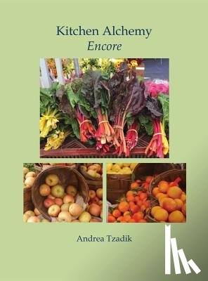 Tzadik, Andrea - Kitchen Alchemy Encore