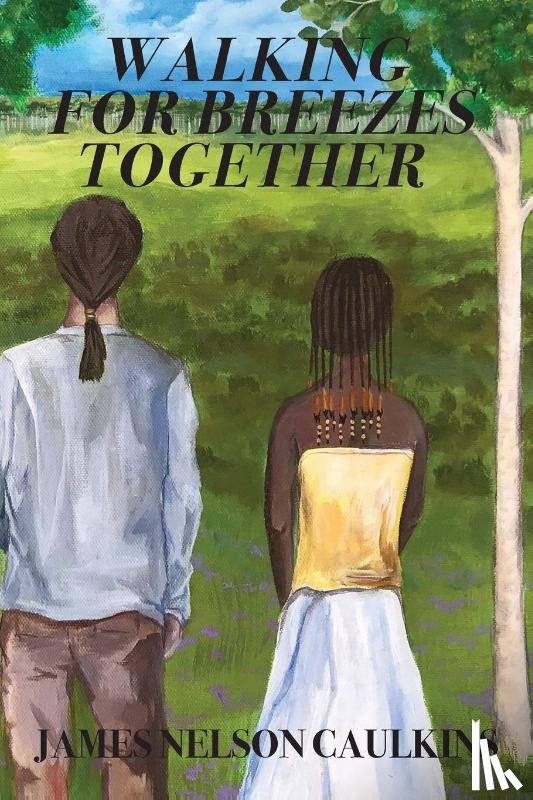 Caulkins, James Nelson - Walking for Breezes Together