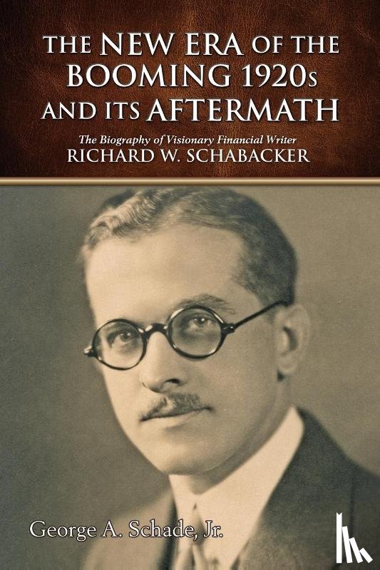 Schade Jr, George a - The New Era of The Booming 1920s And Its Aftermath