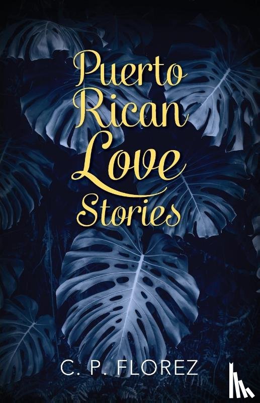 Florez, C P - Puerto Rican Love Stories