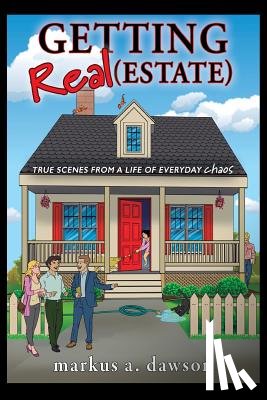 Dawson, Markus a - Getting Real (Estate)