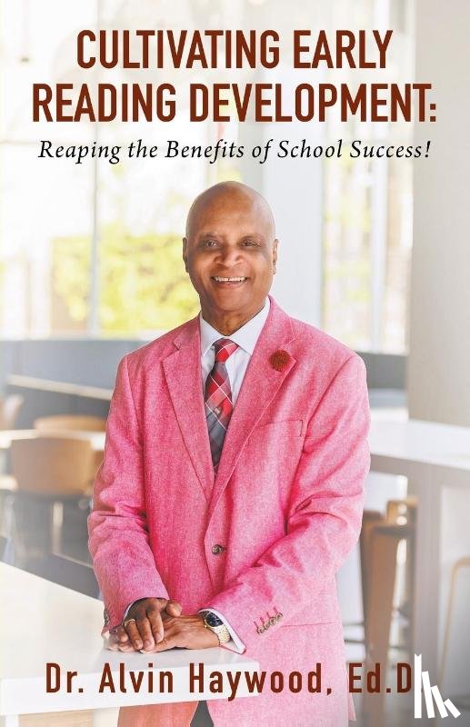 Haywood Ed D, Dr Alvin - Cultivating Early Reading Development