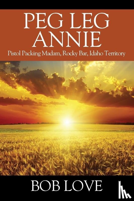 Love, Bob - Peg Leg Annie