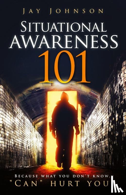 Johnson, Jay - Situational Awareness 101