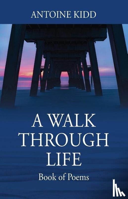 Kidd, Antoine - A Walk Through Life