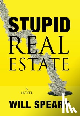 Speary, Will - Stupid Real Estate