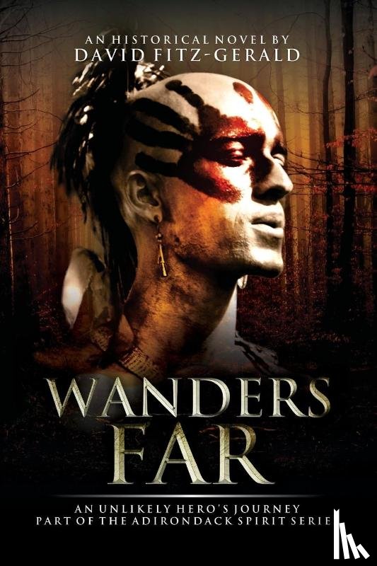 Fitz-Gerald, David - Wanders Far-An Unlikely Hero's Journey