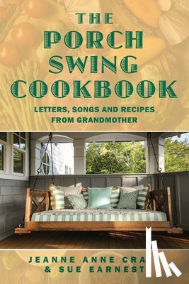 Craig, Jeanne Anne, Earnest, Sue - The Porch Swing Cookbook