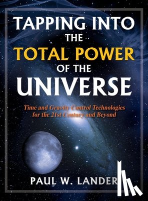 Lander, Paul W - Tapping Into the Total Power of the Universe