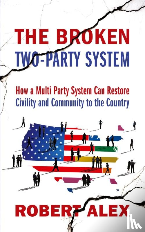 Alex, Robert - The Broken Two-Party System