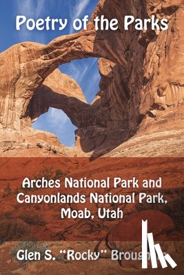 Brougham, Glen S Rocky - Poetry of the Parks