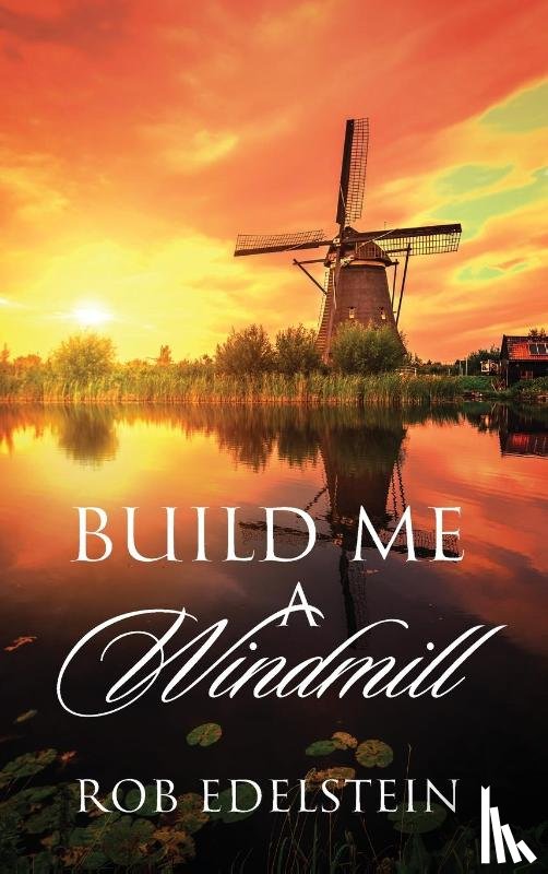 Edelstein, Rob - Build Me A Windmill