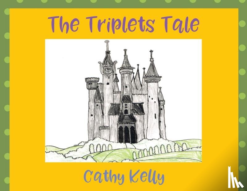 Kelly, Cathy - The Triplets Tale