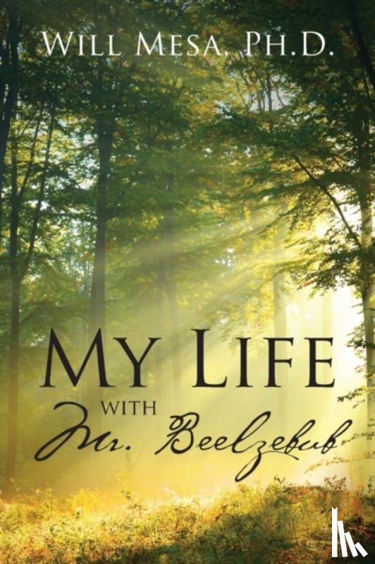 Mesa, Will - My Life with Mr. Beelzebub