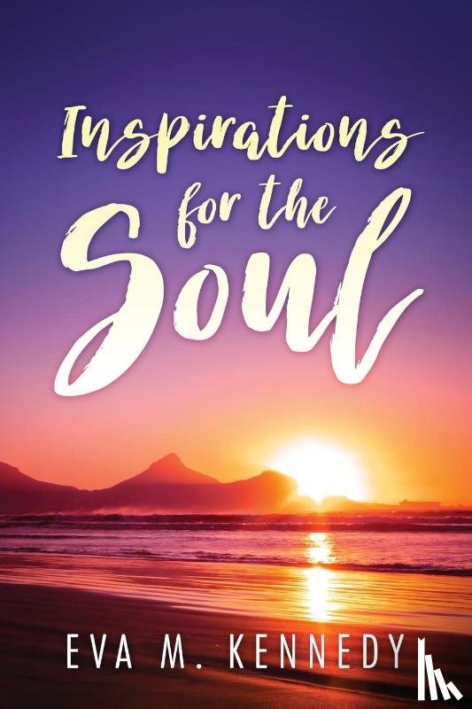Kennedy, Eva M - Inspirations for the Soul
