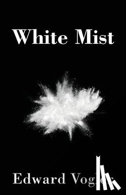 Vogler, Edward - White Mist