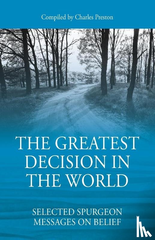 PRESTON, CHARLES - The Greatest Decision in the World