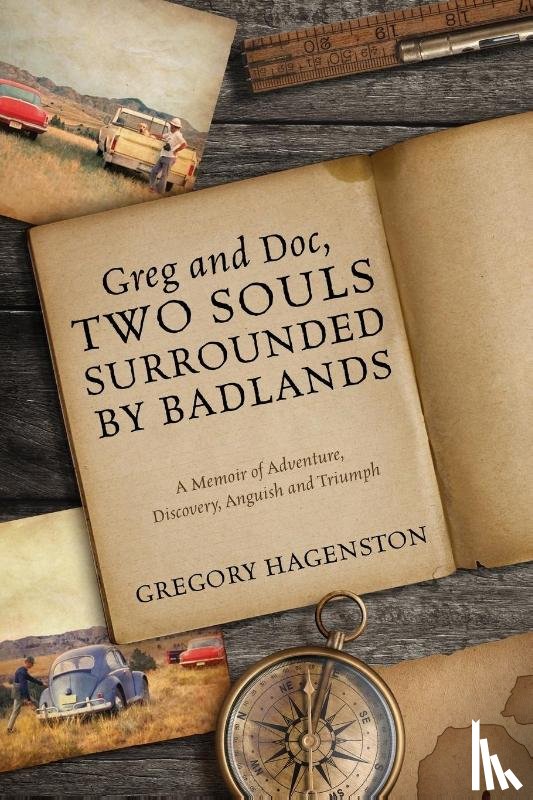 Hagenston, Gregory - Greg and Doc, Two Souls Surrounded by Badlands