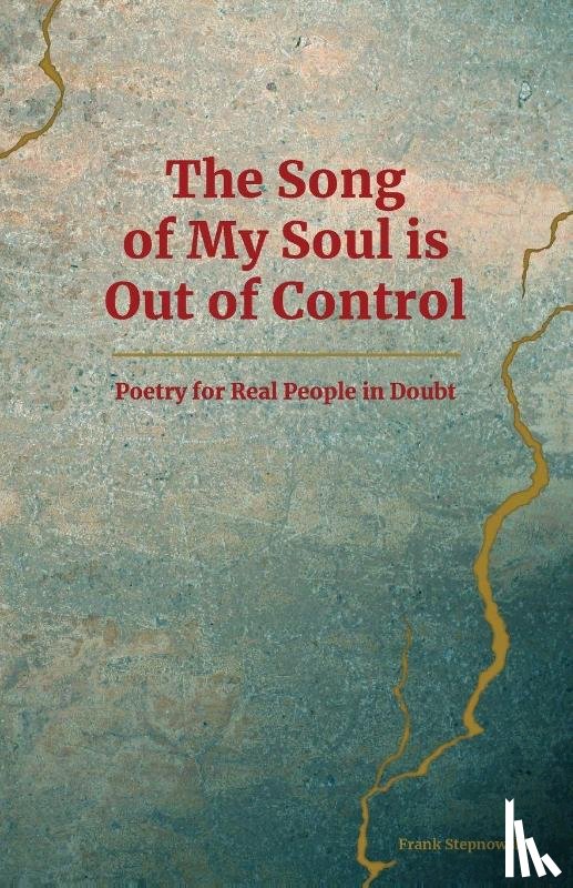 Stepnowski, Frank - The Song of My Soul is Out of Control