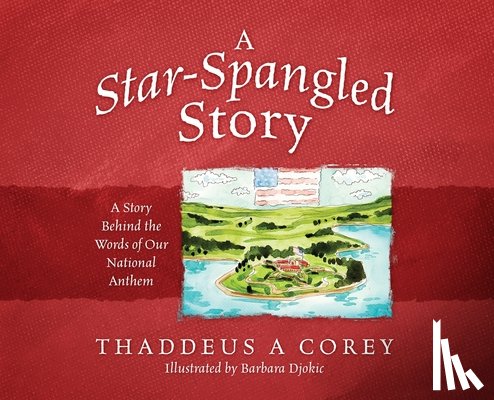Corey, Thaddeus a - A Star-Spangled Story