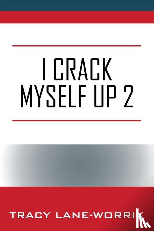 Lane-Worrix, Tracy - I Crack Myself Up 2