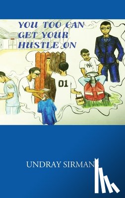 Sirmans, Undray - You Too Can Get Your Hustle on
