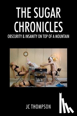 Thompson, J C - The Sugar Chronicles