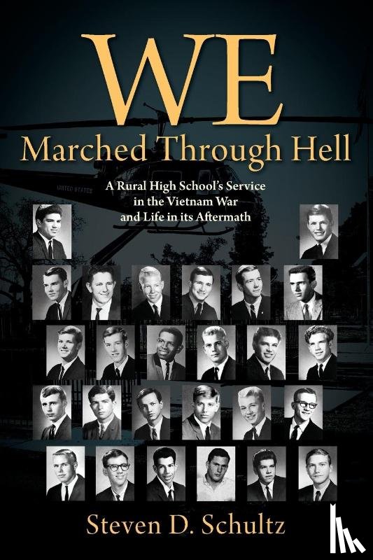 Schultz, Steven D - We Marched Through Hell